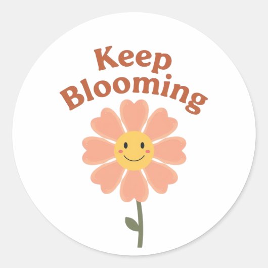 Cute "Keep Blooming" Positive Quote Ronde Sticker (Voorkant)