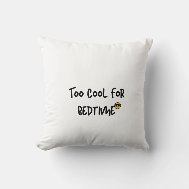 Cute Kinderen Kussen Te Cool Voor Bedtijd Grappig  (Voorkant)