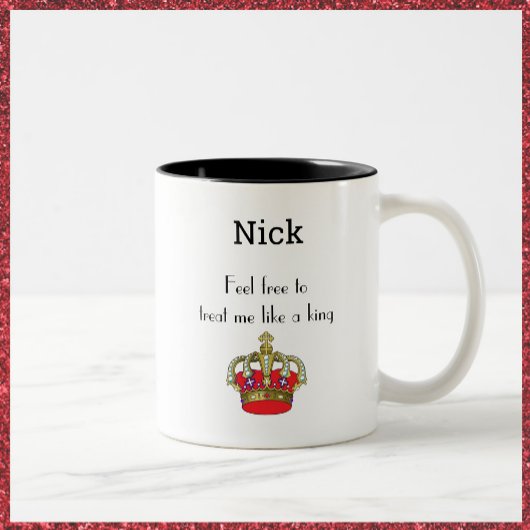Cute King Crown Funny Quote Two-Tone Coffee Mok