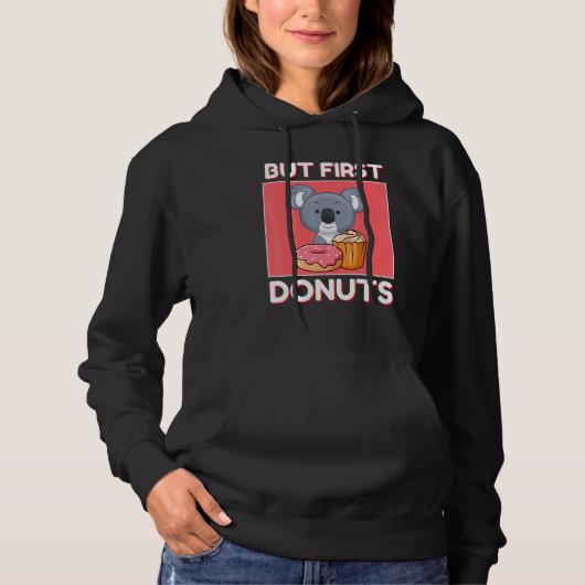 Cute Koala But First Donuts And Cupcake Japanese S Hoodie (Voorkant)