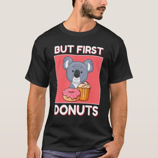 Cute Koala But First Donuts And Cupcake Japanese S T-shirt (Voorkant)