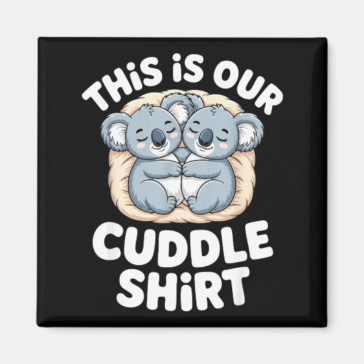 Cute Koala Couple Nest This Is Our Cuddle  Magneet (Voorkant)