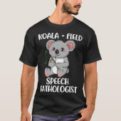 Cute Koala Speech Pathologist SLP Therapist T-shirt (Voorkant)
