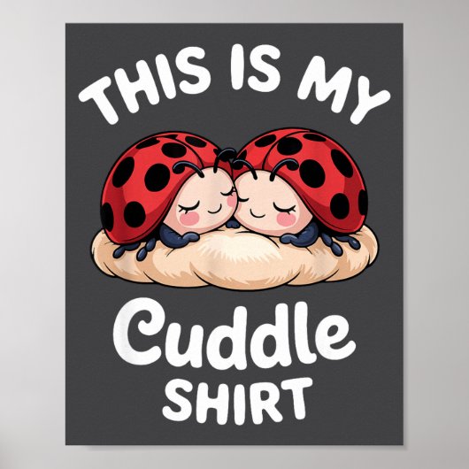 Cute Ladybug Couple This Is My Cuddle Poster (Voorkant)