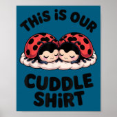 Cute Ladybug Couple This Is Our Cuddle  Poster (Voorkant)