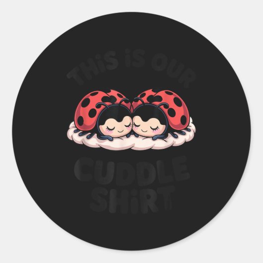 Cute Ladybug Couple This Is Our Cuddle Ronde Sticker (Voorkant)