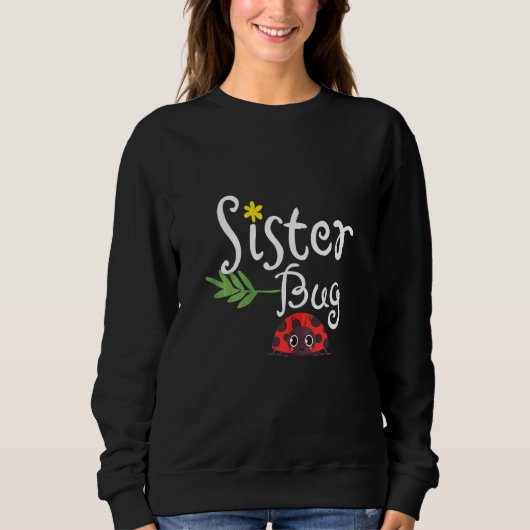 Cute Ladybug Funny Quote Sister Trui (Voorkant)