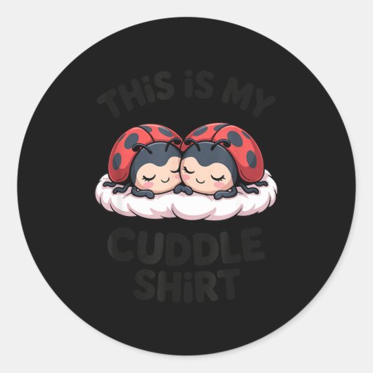 Cute Ladybugs Couple This Is My Cuddle  Ronde Sticker (Voorkant)