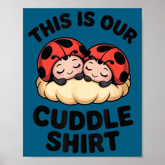 Cute Ladybugs This Is Our Cuddle Couple  Poster (Voorkant)