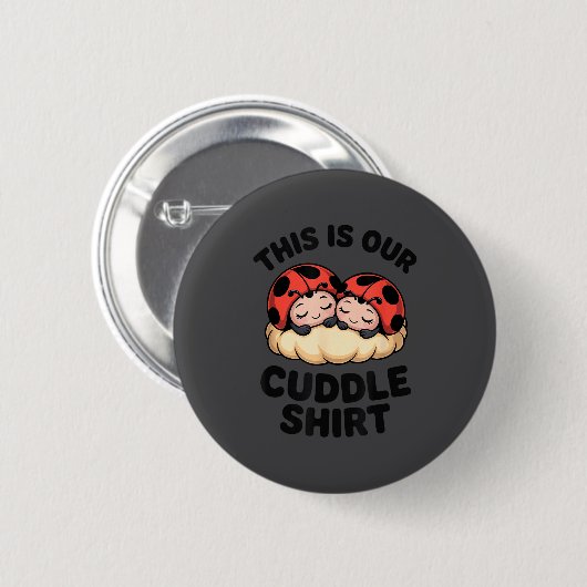 Cute Ladybugs This Is Our Cuddle Couple  Ronde Button 5,7 Cm (Voorkant /achterkant)