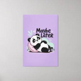 Cute Lazy Panda – “Maybe Later” Relaxing Panda Canvas Afdruk