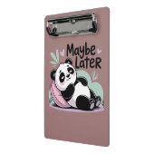Cute Lazy Panda – “Maybe Later” Relaxing Panda Mini Klembord (Angled2)