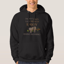 Cute Lazy Sloth Hanging on Tree Funny Text Hoodie