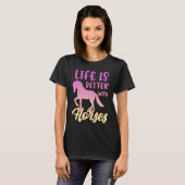 Cute Life Is Better With Horses Funny Horseback Ri T-shirt (Voorkant volledig)