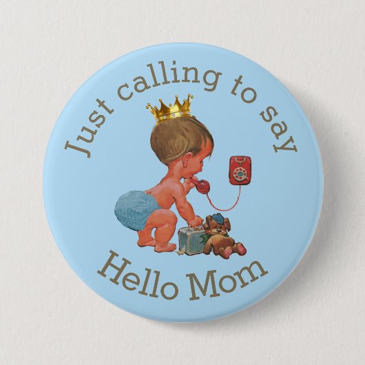 Cute Little Prince Roep Hallo mama Ronde Button 7,6 Cm (Voorkant)