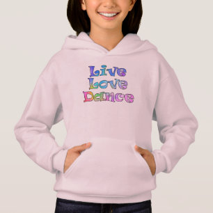 Cute Live, Love, Dance Hoodie voor een kleine dans