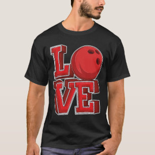 Cute Love Bowling Bowler Vrouwen Meisjes Bowling T T-shirt
