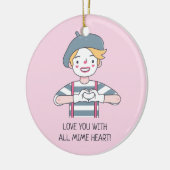 Cute Love You With All Mime Heart Pink Keramisch Ornament (Links)