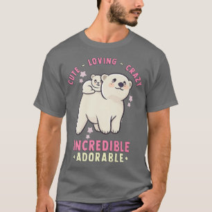 Cute, Loving, Crazy, Ongelooflijk Schattig - Kawai T-shirt