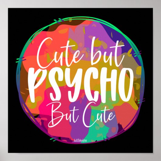 CUTE MAAR PSYCHO, MAAR JUISTE, grappige sarcastisc Poster (Voorkant)