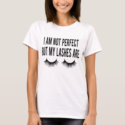 Cute Makeup Im is niet perfect, maar mijn zweepsla T-shirt (Voorkant)