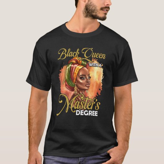 Cute Masters Degree Educated Melanin Black Queen G T-shirt (Voorkant)