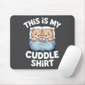 Cute Matching Bear This Is My Cuddle  Muismat (Met muis)