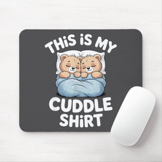 Cute Matching Bear This Is My Cuddle  Muismat (Met muis)