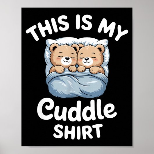 Cute Matching Bear This Is My Cuddle  Poster (Voorkant)