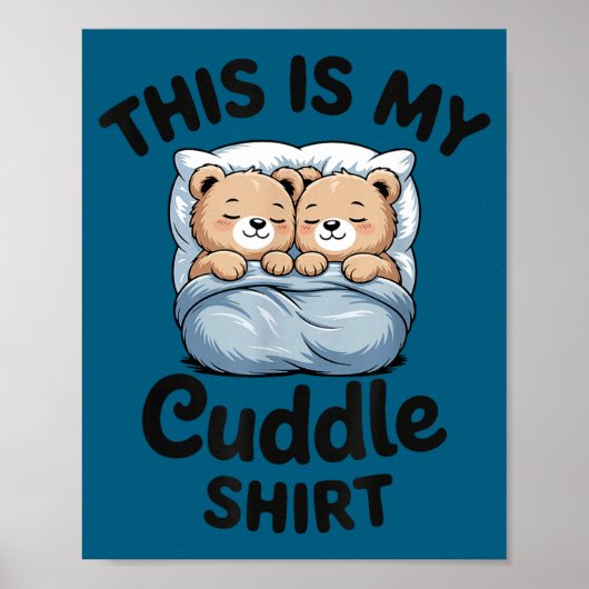 Cute Matching Bear This Is My Cuddle  Poster (Voorkant)