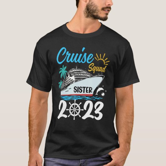 Cute Matching Family Cruise Squad 2023 Sister Crui T-shirt (Voorkant)