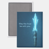 Cute May the Frost Be With You Refrigerator Magneet (Voorkant / Achterkant)