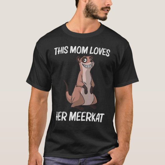Cute Meerkat voor mama Meerkat Mongoose T-shirt (Voorkant)