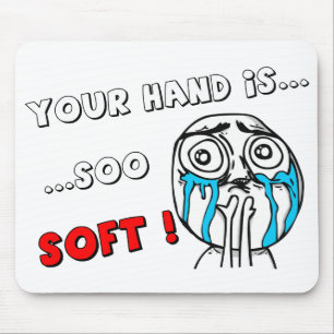 Cute MEME Mouspad "UW HAND IS ZO SOFT" Muismat