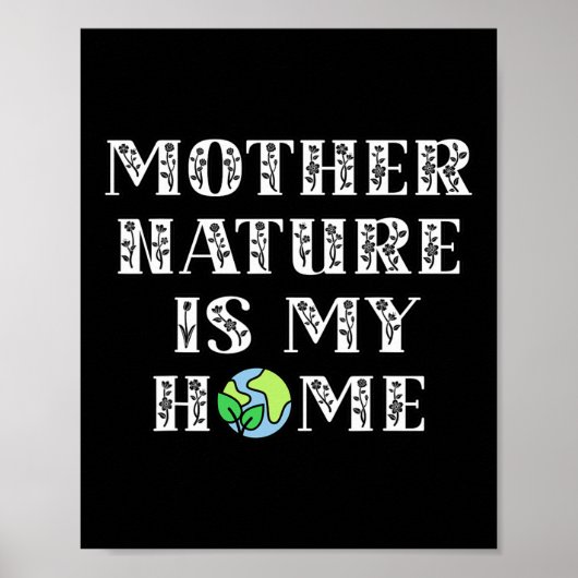Cute Moeder Natuur is mijn thuis Kinder Mannen Vro Poster (Voorkant)