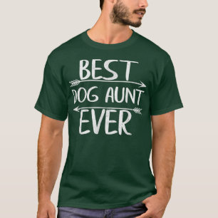 Cute Moederdag Funny Auntie Gift Best Dog tante T-shirt
