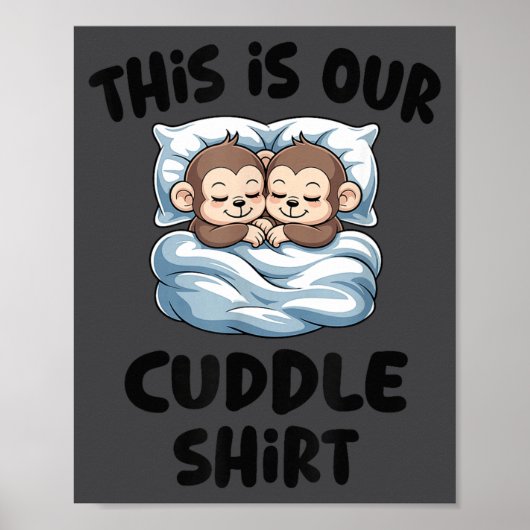 Cute Monkey Couple This Is Our Cuddle  Poster (Voorkant)