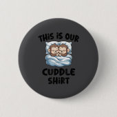 Cute Monkey Couple This Is Our Cuddle  Ronde Button 5,7 Cm (Voorkant)
