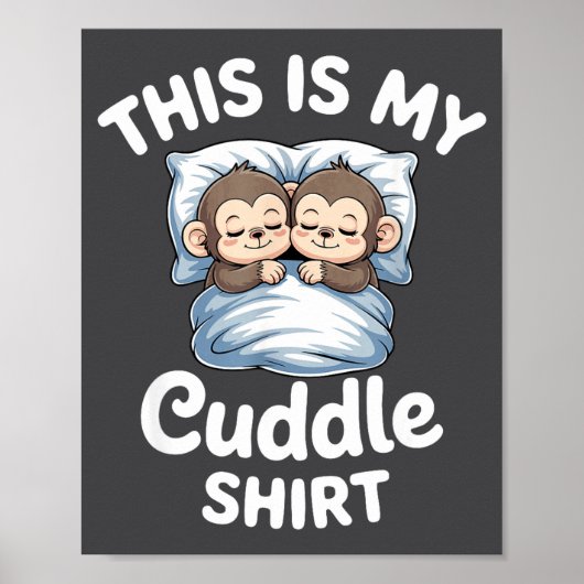 Cute Monkey Sleep Couple This Is My Cuddle  Poster (Voorkant)