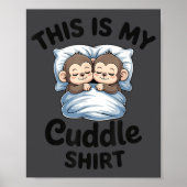 Cute Monkey Sleep Couple This Is My Cuddle  Poster (Voorkant)