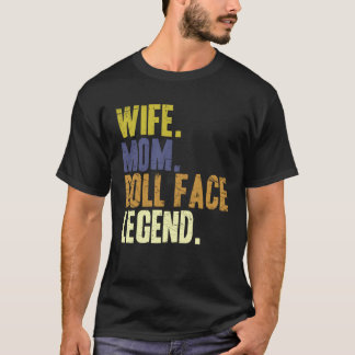 Cute Mother s Day Wife Mom Doll Face T-shirt