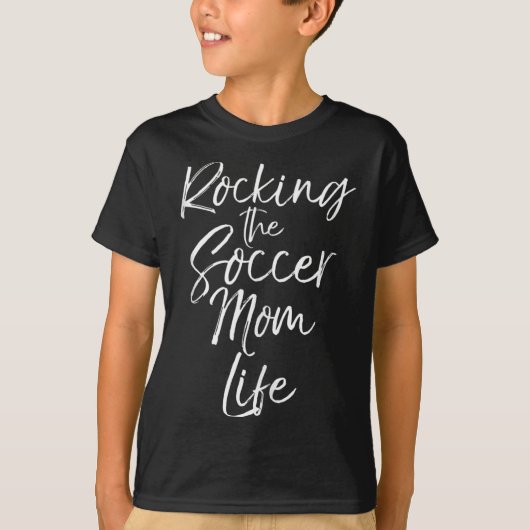 Cute Mother's Day Gift Quote Rocking The Soccer Mo T-shirt (Voorkant)