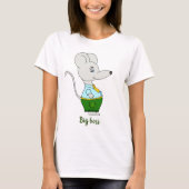 Cute mouse Big baas T-Shirt (Voorkant)