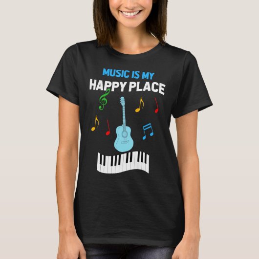 Cute Music Musician Tees  Music Is My Happy Place (Voorkant)