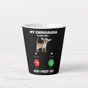 Cute My Chihuahua belt en ik moet gaan Latte Mok