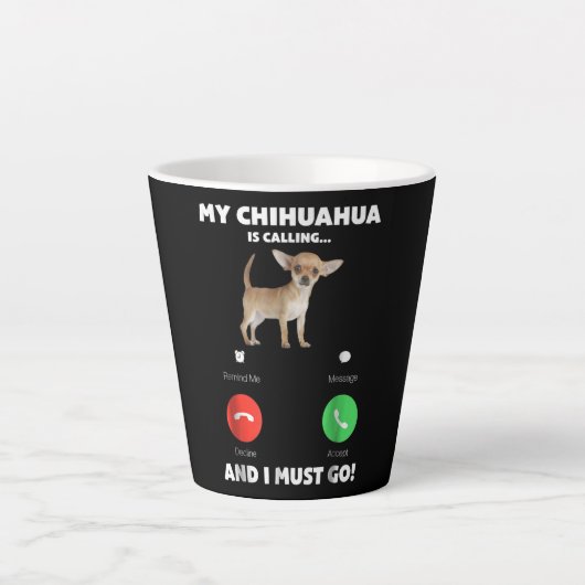 Cute My Chihuahua belt en ik moet gaan Latte Mok (Voorkant)