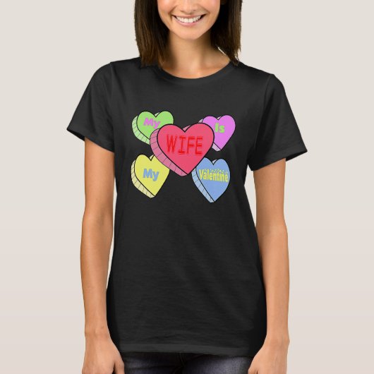 cute My wife candy heart is valentine day husband  T-shirt (Voorkant)