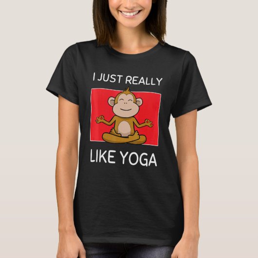 Cute Namaste Monkey I Just Really Like Yoga Pilate T-shirt (Voorkant)