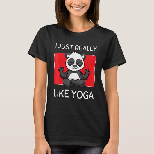 Cute Namaste Panda I Just Really Like Yoga Pilates T-shirt (Voorkant)