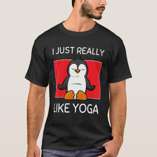 Cute Namaste Pinguin I Just Really Like Yoga Pilat T-shirt (Voorkant)